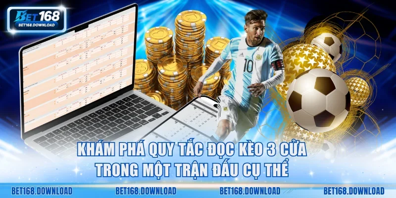 Khám phá quy tắc đọc kèo 3 cửa trong một trận đấu cụ thể