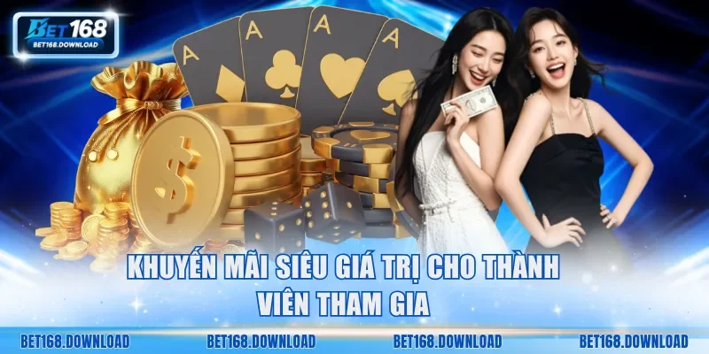 Khuyến mãi siêu giá trị cho thành viên tham gia