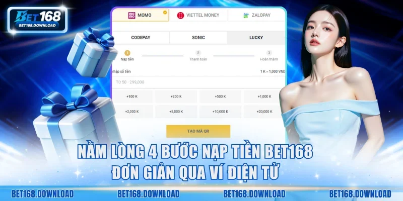 Nằm lòng 4 bước nạp tiền Bet168 đơn giản qua ví điện tử