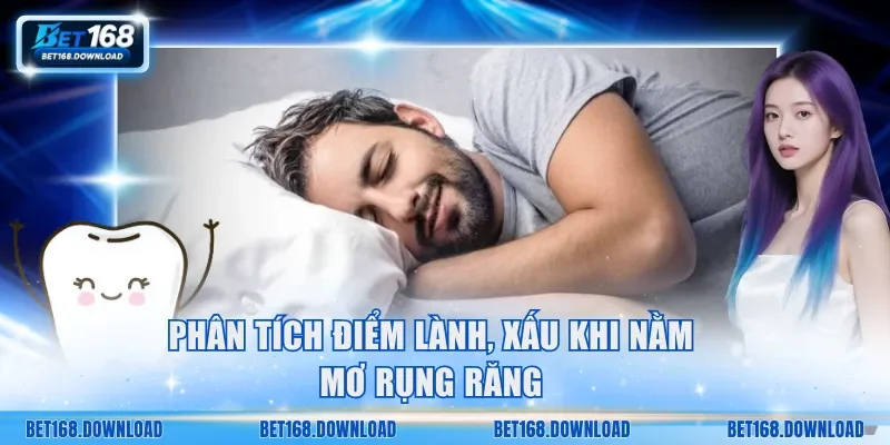 Phân tích điểm lành, xấu khi nằm mơ rụng răng